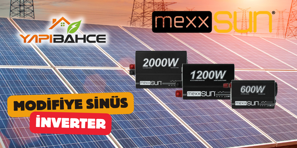Mexxsun Modifiye Sinüs Inverterlar: Özellikleri ve Kullanım Alanları